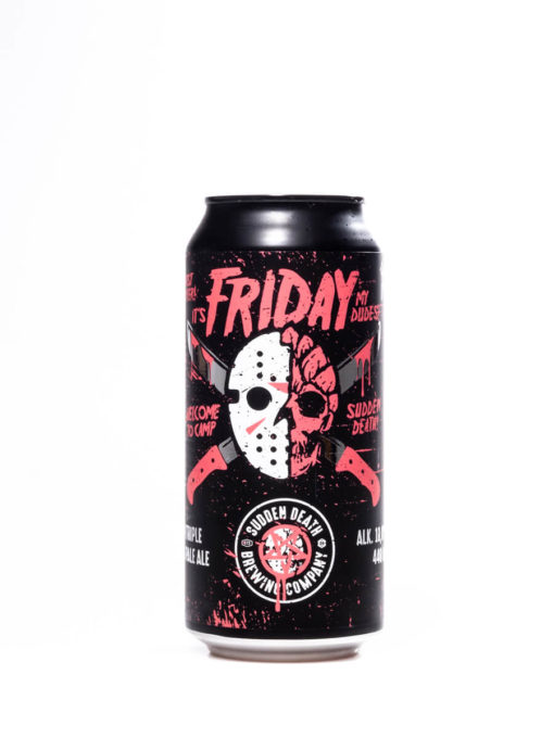 Sudden Death Brewing It's Friday My Dudes